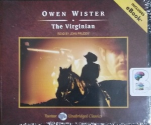 The Virginian written by Owen Wister performed by John Pruden on CD (Unabridged)